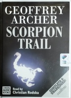 Scorpion Trail written by Geoffrey Archer performed by Christian Rodska on Cassette (Unabridged)